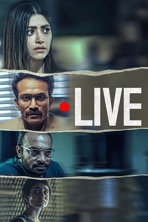 Download Live (2023) ORG. 2.0 [Hindi + Malayalam] WEB-DL 480p [500MB] | 720p [1.1GB] | 1080p [2.6GB] poster