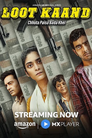 Download Loot Kaand – Amazon MX Original (2025) Season 1 Hindi Complete WEB Series 480p | 720p | 1080p WEB-DL poster