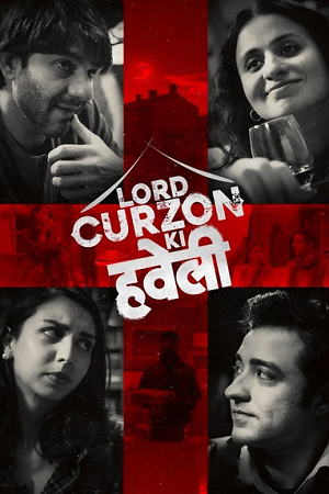 Download Lord Curzon Ki Haveli (2025) Hindi Full Movie 480p [370MB] | 720p [860MB] | 1080p [1.8GB] HDTC poster