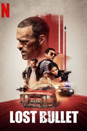 Download Lost Bullet (2020) NF Full Movie In English 480p [300MB] | 720p [900MB]
