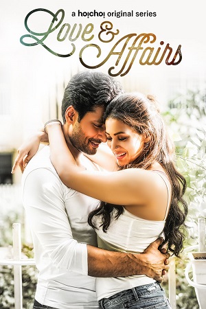 Download Love And Affairs (2020) S01 Complete Hindi WEB Series 480p || 720p WEB-DL poster