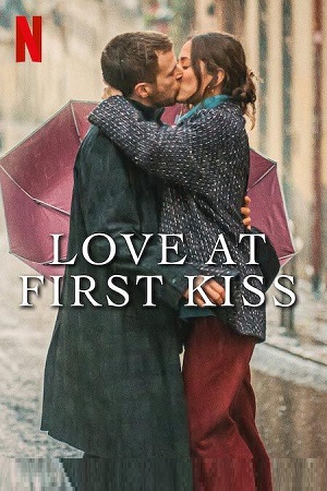 Download Love At First Kiss – Netflix Original (2023) WEB-DL Dual Audio {Hindi-English} 480p [320MB] | 720p [900MB] | 1080p [2GB] poster