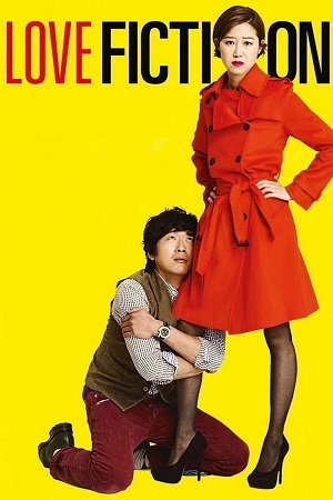 Download Love Fiction (2012) WEB-DL Dual Audio {Hindi-Korean} 480p [400MB] | 720p [1.2GB] | 1080p [2.4GB] poster