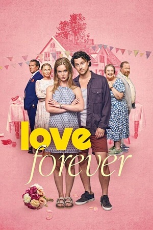 Download Love Forever (2025) WEB-DL Dual Audio {Hindi-English} NetFlix 480p [350MB] | 720p [1GB] | 1080p [4.2GB] poster
