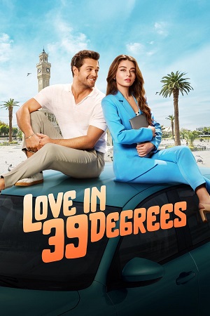 Download Love In 39 Degrees (2024) Dual Audio {Hindi-English} BluRay 480p [400MB] | 720p [1.1GB] | 1080p [2.3GB] poster