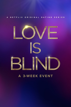 Download Love Is Blind (Season 1 – 8) S08E09 Added Dual Audio [Hindi + English] Complete Netflix Series 720p [350MB] WEB-DL poster