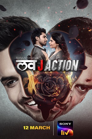 Download Love J Action (2021) Season 1 Hindi Complete SonyLiv Original WEB Series 480p | 720p HDRip poster