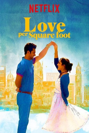 Download Love Per Square Foot (2018) Hindi Full Movie 480p [400MB] | 720p [900MB] | 1080p [2.2GB] Blu-Ray