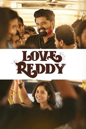Download Love Reddy (2024) Dual Audio [Hindi (ORG 5.1) & Telugu] WEB-DL 480p [480MB] | 720p [1.3GB] | 1080p [2.8GB] poster