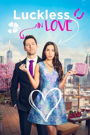 Download Luckless in Love (2023) BluRay Dual Audio {Hindi-English} 480p [300MB] | 720p [800MB] | 1080p [2GB] poster
