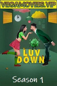 Download Luv Down (2021) Season 1 Hindi Complete DSNP WEB Series 480p | 720p HDRip poster