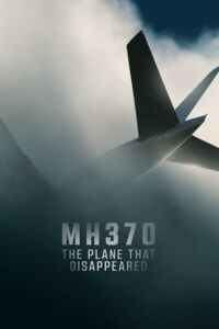 Download MH370 The Plane That Disappeared – Netflix Original (2023) Season 1 Complete Dual Audio {Hindi-English} 1080p | 720p WEB-DL poster