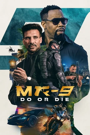 Download MR-9: Do or Die (2023) WEB-DL {English With Subtitles} Full Movie 480p [320MB] | 720p [870MB] | 1080p [2.2GB] poster