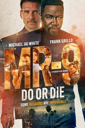 Download MR-9: Do or Die (2023) WEB-DL Dual Audio {Hindi-English} 480p [340MB] | 720p [930MB] | 1080p [2.2GB] poster