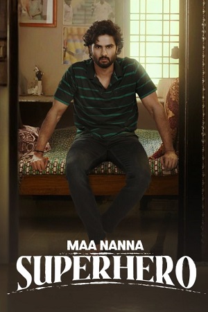 Download Maa Nanna Superhero (2024) Dual Audio [Hindi + Telugu] WeB-DL 480p [470MB] | 720p [1.1GB] | 1080p [2.6GB] poster