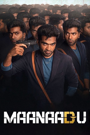 Download Maanaadu (2021) Dual Audio [Hindi Org DUB + Tamil] WeB-DL 480p [490MB] | 720p [1.3GB] | 1080p [2.8GB] poster