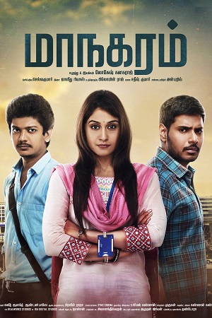 Download Maanagaram (2017) HDRip ORG. Dual Audio [Hindi – Tamil] Full Movie 480p [500MB] | 720p [1.2GB] | 1080p [2.6GB] poster