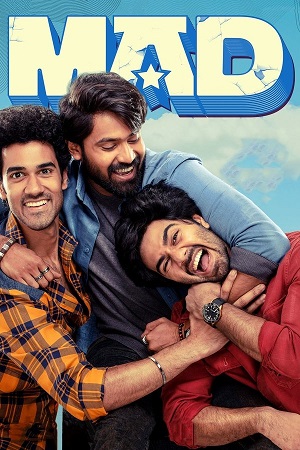 Download Mad (2023) ORG. DD5.1 [Hindi + Telugu] 480p [580MB] | 720p [1.3GB] | 1080p [2.6GB] WeB-DL poster