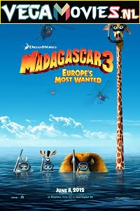 Download Madagascar 3: Europe’s Most Wanted (2012) Dual Audio {Hindi-English} 480p [300MB] | 720p [900MB] poster