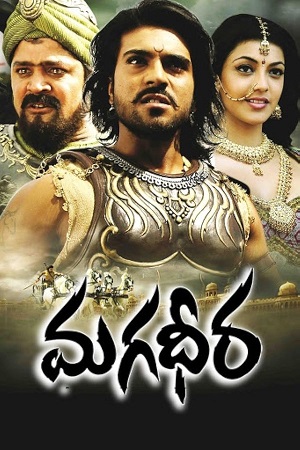Download Magadheera (2009) UNCUT [Hindi DD5.1 + Telugu DD5.1] 480p [550MB] | 720p [1.4GB] | 1080p [3.7GB] Blu-Ray poster