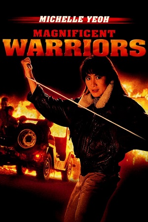 Download Magnificent Warriors (1987) Dual Audio {Hindi-English} BluRay 480p [350MB] | 720p [1GB] | 1080p [2.1GB] poster