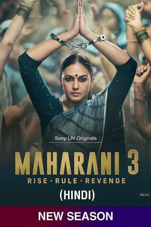 Download Maharani – 3 (2024) SonyLIV Original Hindi WEB Series 480p | 720p | 1080p WEB-DL poster