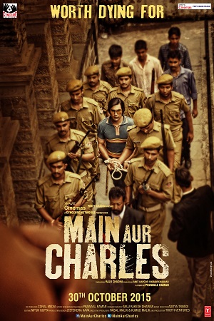 Download Main Aur Charles (2015) Hindi Full Movie 480p [300MB] | 720p [1GB] | 1080p [3GB] poster