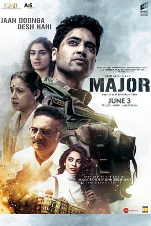 Download Major (2022) Hindi Full Movie NETFLIX WEB-DL 480p [400MB] | 720p [1GB] | 1080p [2.5GB] | 2160p 4K poster
