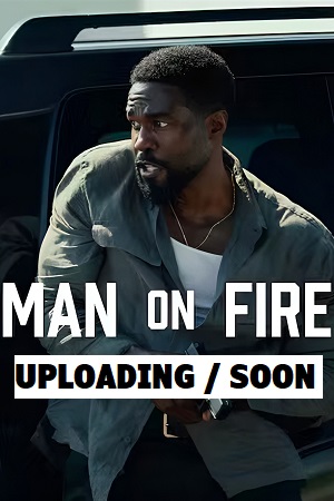 Download Man on Fire (2026) Season 1 NetFlix: Dual Audio {Hindi-English} WEB Series 480p | 720p | 1080p WEB-DL poster
