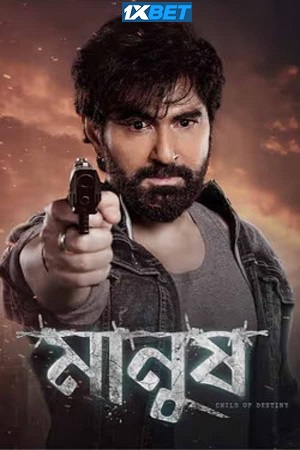 Download Manush (2023) Hindi Full Movie CAMRip 480p [420MB] | 720p [1.2GB] | 1080p [2.2GB] poster