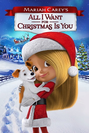 Download All I Want for Christmas Is You (2017) Dual Audio {Hindi-English} 480p [300MB] | 720p [900MB] | 1080p [2GB] poster