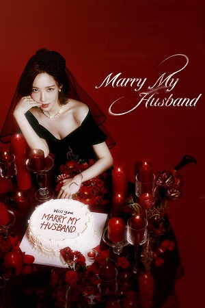 Download Marry My Husband (Season 1) Hindi-Dubbed (ORG) Full-WEB Series 720p | 1080p WEB-DL – 2024 Korean Drama Series poster