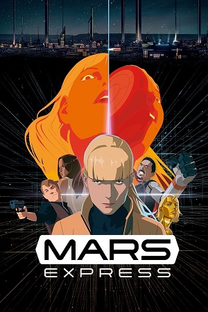 Download Mars Express (2023) Blu-Ray Dual Audio {Hindi-French} 480p [380MB] | 720p [810MB] | 1080p [1.2GB] poster