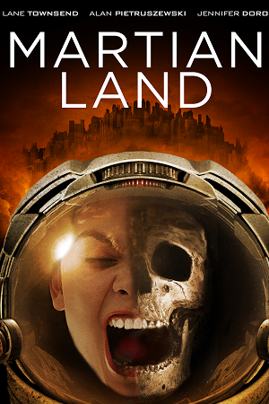 Download Martian Land (2015) BluRay Dual Audio {Hindi-English} 480p [300MB] | 720p [1.2GB]  | 1080p [1.5GB] poster