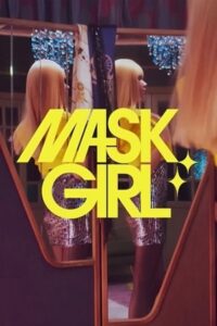 Download Mask Girl – Netflix Original (2023) Season 1 Complete Dual Audio {Hindi-Korean} 480p | 720p | 1080p WEB-DL poster