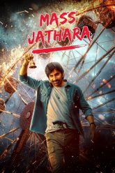 Download Mass Jathara (2025) WEB-DL {Hindi DD5.1} Full Movie 480p [570MB] | 720p [1.4GB] | 1080p [3.2GB] | 2160p [5.6GB] poster