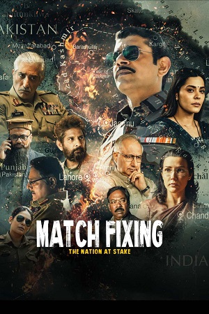 Download Match Fixing (2025) Jio-Hotstar WEB-DL {Hindi DD5.1} Full Movie 480p [400MB] | 720p [1.5GB] | 1080p [3.4GB] poster