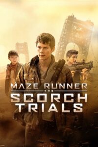 Download Maze Runner: The Scorch Trials (2015) BluRay Dual Audio {Hindi-English} 480p [450MB] | 720p [1.2GB] | 1080p [3GB] poster