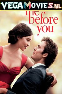 Download Me Before You (2016) Full Movie {English With Subtitles} 480p [350MB] | 720p [750MB] poster
