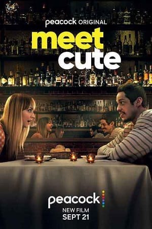 Download Meet Cute (2022) WEB-DL {English With Subtitles} Full Movie 480p [300MB] | 720p [700MB] | 1080p [1.7GB]