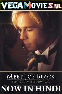 Download Meet Joe Black (1998) Dual Audio {Hindi-English} 480p [550MB] | 720p [1.4GB] | 1080p [4GB] poster