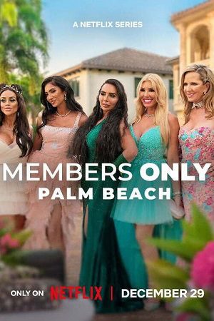 Download Members Only: Palm Beach – Season 1 (2025) Dual-Audio {Hindi-English} NetFlix-Series 480p | 720p | 1080p WEB-DL poster