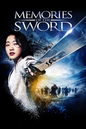 Download Memories of the Sword (2015) Dual Audio [Hindi ORG. + Korean] WeB-DL 480p [450MB] | 720p [1.2GB] | 1080p [2.6GB] poster
