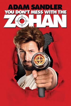 Download You Don’t Mess with the Zohan (2008) Dual Audio {Hindi-English} 480p [400MB] | 720p [900MB] | 1080p [2.2GB] poster