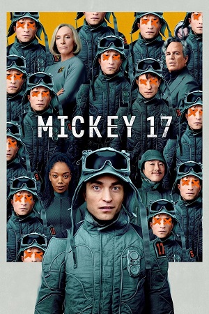 Download Mickey 17 (2025) Dual Audio {Spanish-English With Esubs} WEB-DL 480p [420MB] | 720p [1.1GB] | 1080p [2.6GB] poster