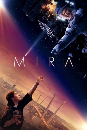 Download Mira (2022) Dual Audio [Hindi + English] WeB-DL 480p [420MB] | 720p [1.1GB] | 1080p [2.7GB] poster