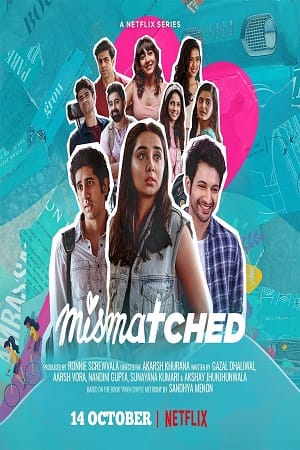 Download Mismatched (Season 1) Hindi Complete Netflix WEB Series 480p | 720p | 1080p HDRip poster