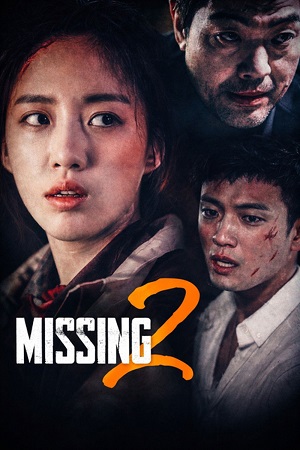 Download Missing 2 (2017) WEB-DL Dual Audio {Hindi-Korean} 480p [250MB] | 720p [1GB] | 1080p [2.2GB] poster