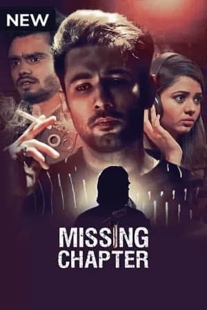Download Missing Chapter (2021) Season 1 Hindi Complete MX Original WEB Series 480p [650MB] | 720p [1.2GB] HDRip poster
