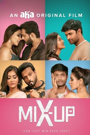 Download Mix Up (2024) ORG. DD5.1 [Hindi + Tamil] WeB-DL 480p [300MB] | 720p [850MB] | 1080p [2GB] poster